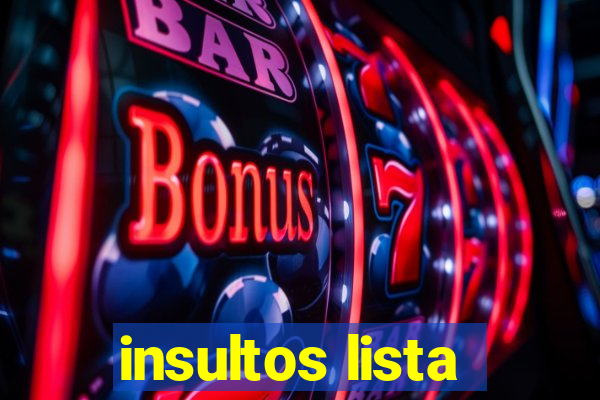 insultos lista